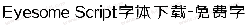 Eyesome Script字体下载字体转换